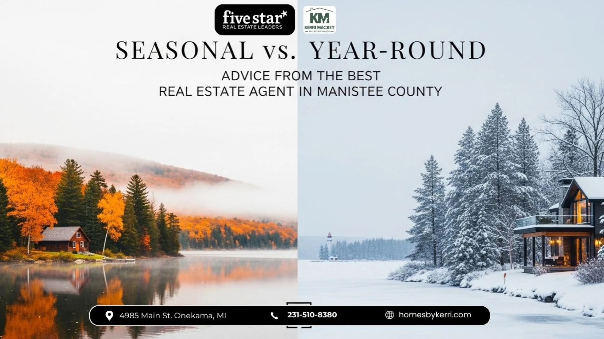 Seasonal vs. Year-Round: Advice from the Best Real Estate Agent in Manistee County