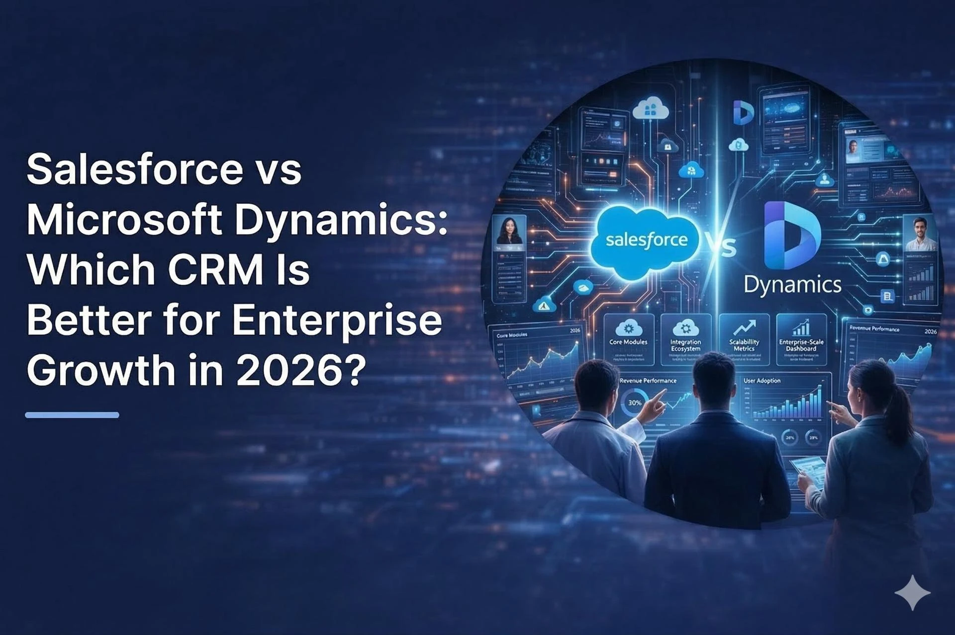 Salesforce vs Microsoft Dynamics: Which CRM Is Better for Enterprise Growth in 2026?