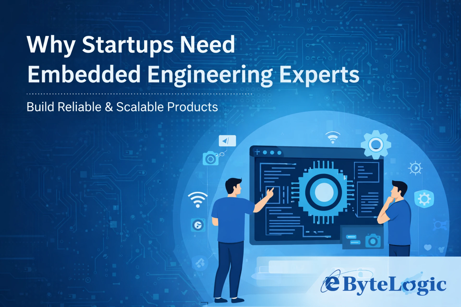 Why Startups Need Embedded Engineering Experts