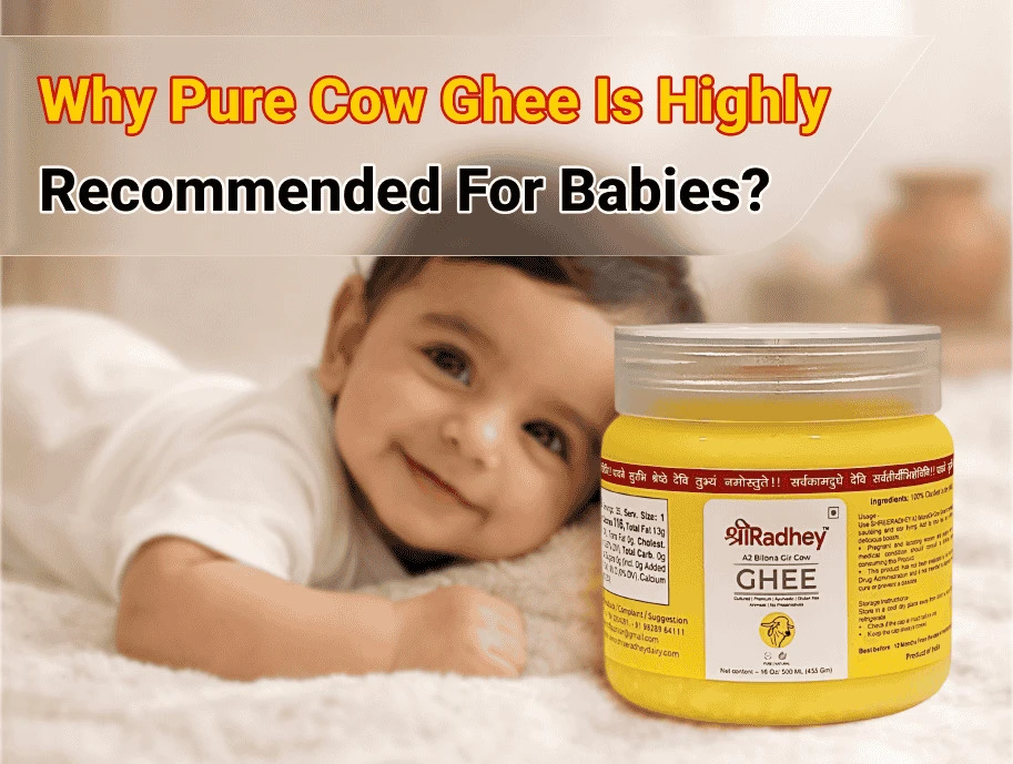 Pure Cow Ghee: Why Is it Highly Recommended for Babies?