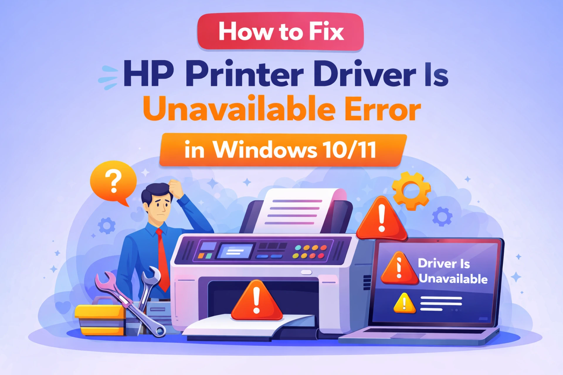 How to Fix the HP Printer Driver Is Unavailable Error in Windows 10/11