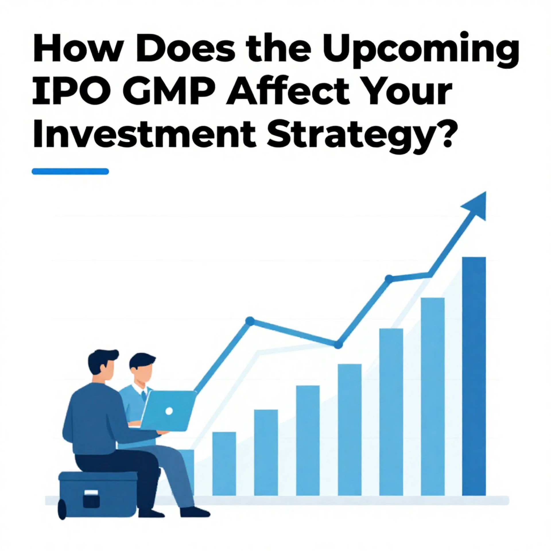 How Does Upcoming IPO GMP Affect Your Investment Strategy?