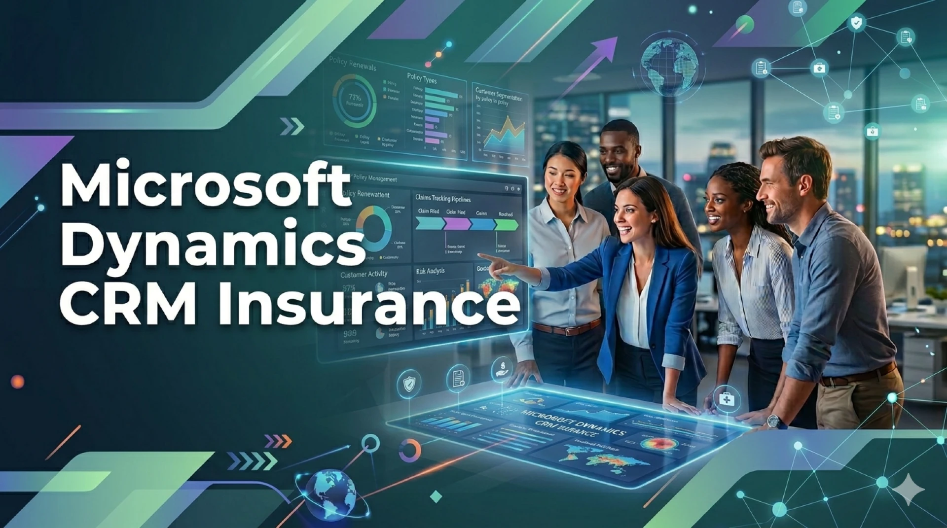 The Role of Microsoft Dynamics 365 CRM in Modern Insurance Digital Transformation
