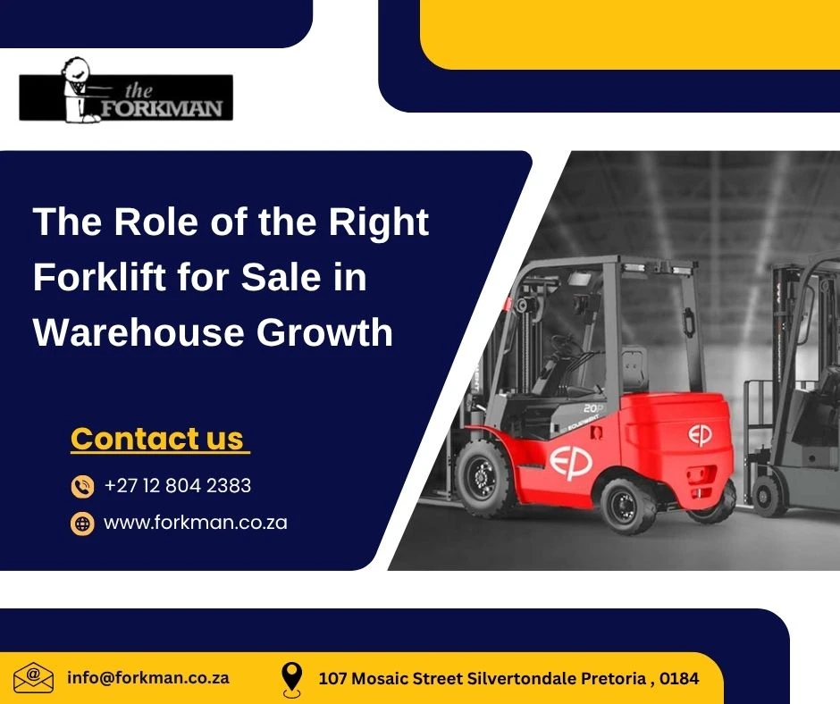The Role of the Right Forklift for Sale in Warehouse Growth