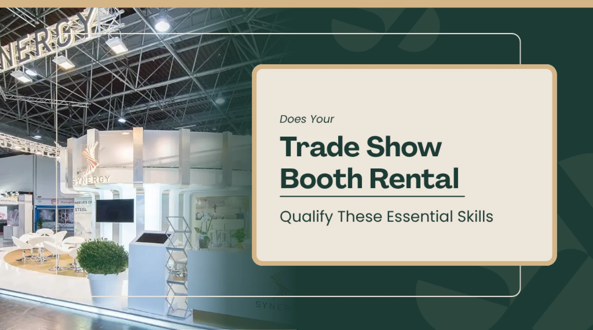 Does Your Trade Show Booth Rental Qualify These Essential Skills