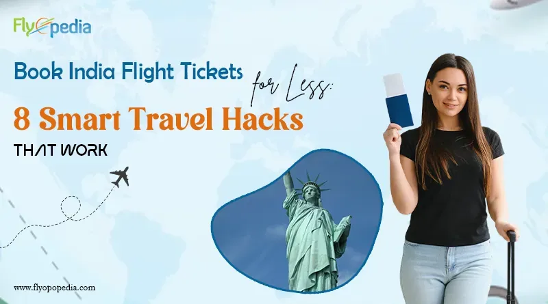 How to Find Cheap Flights to India in 2026: Proven Tips Every Traveler Should Know