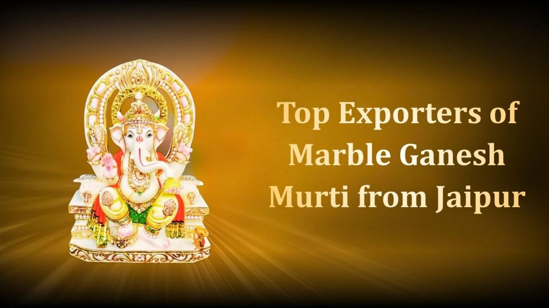 Top Exporters of Marble Ganesh Murti from Jaipur