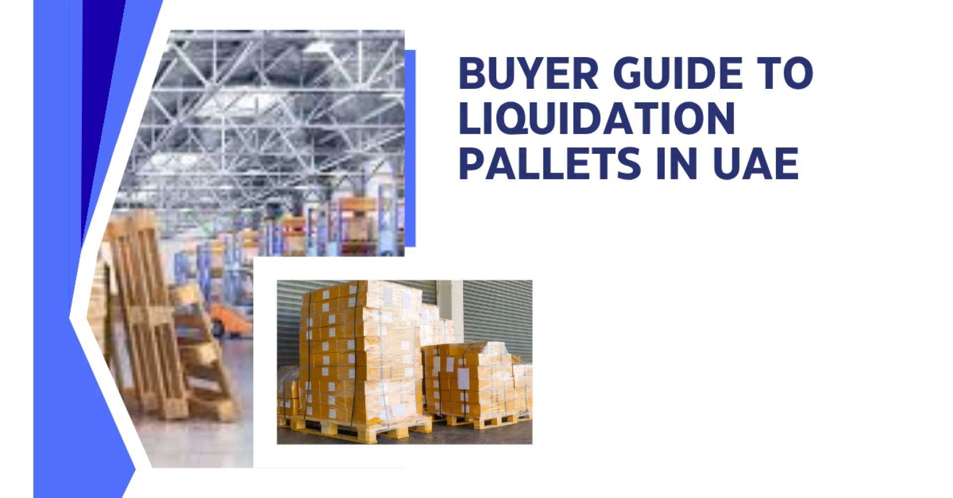 Liquidation Pallets in UAE | Buyer Guide for Bulk Resale