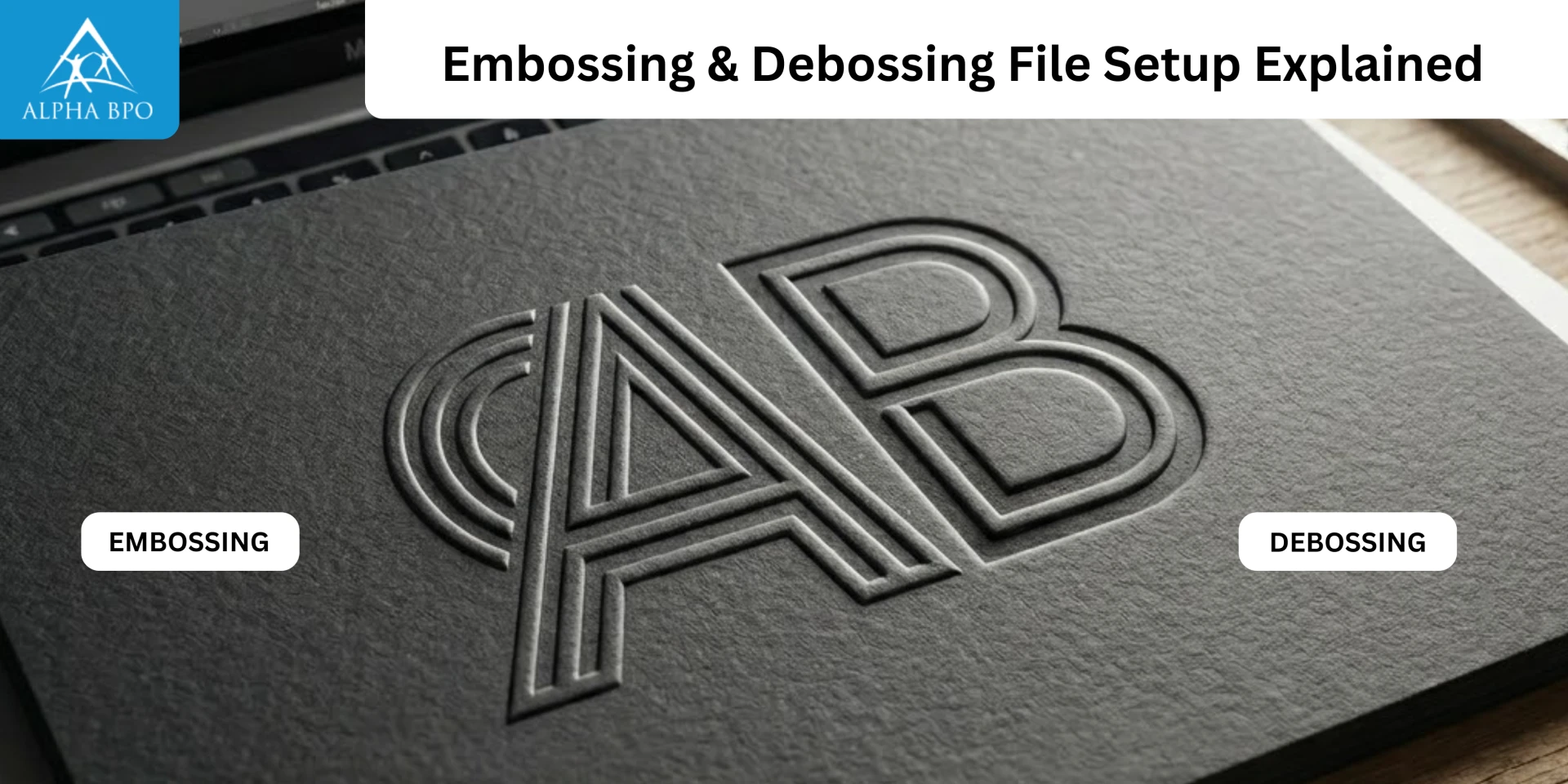 Embossing & Debossing File Setup Explained