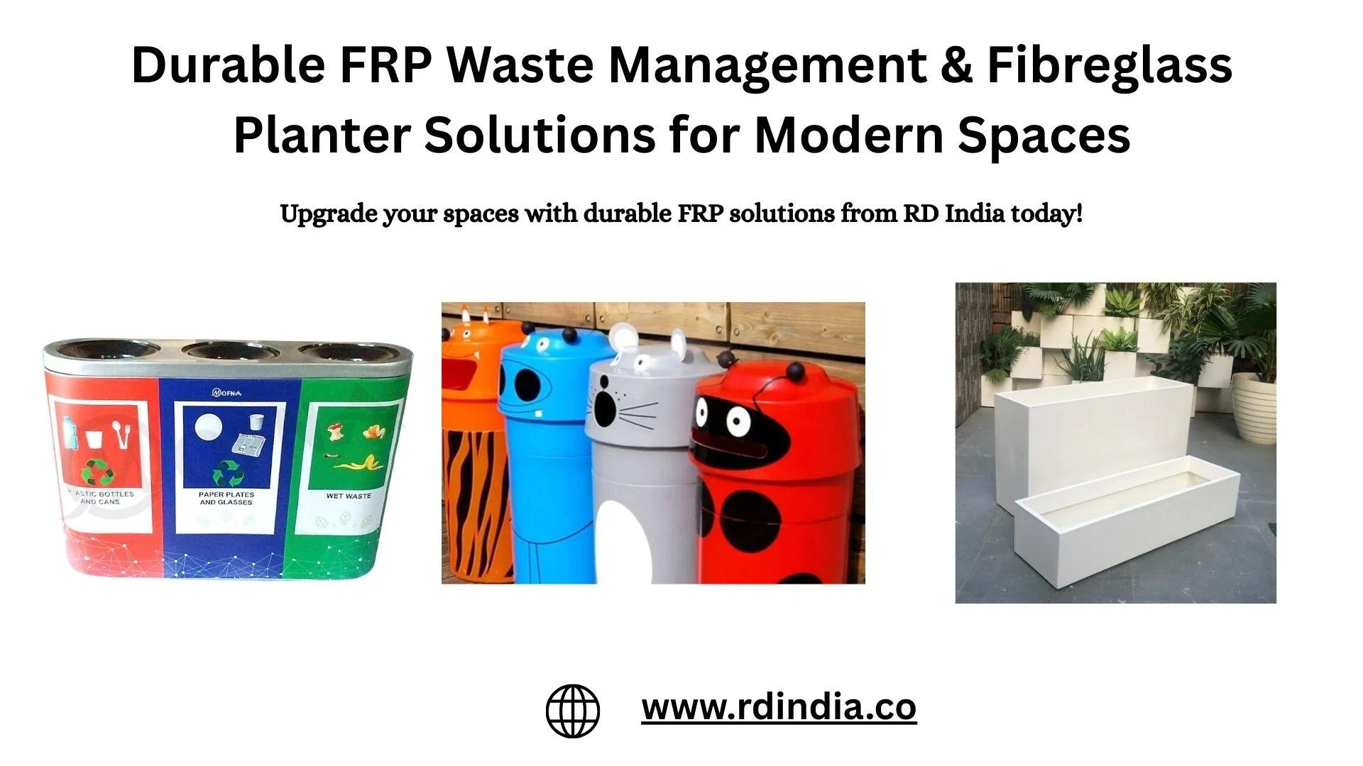 Modern FRP Waste & Garden Products – RD India