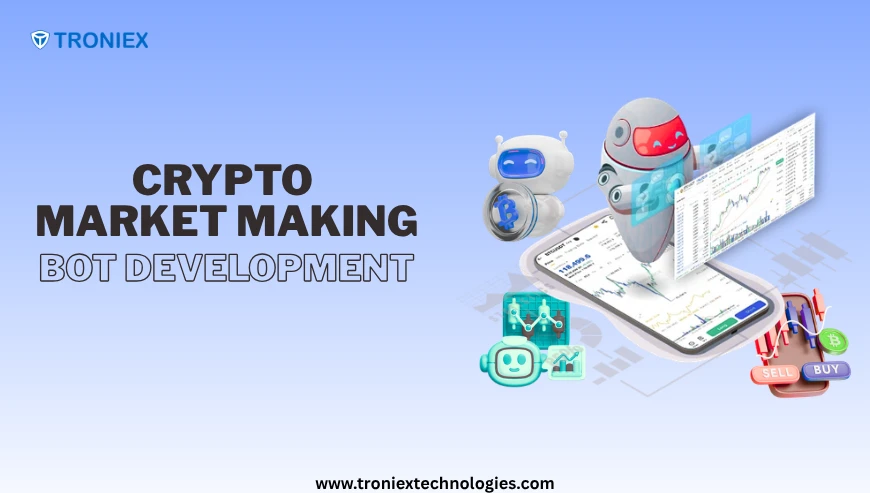 Market Making Bot Development Trends for Crypto Businesses