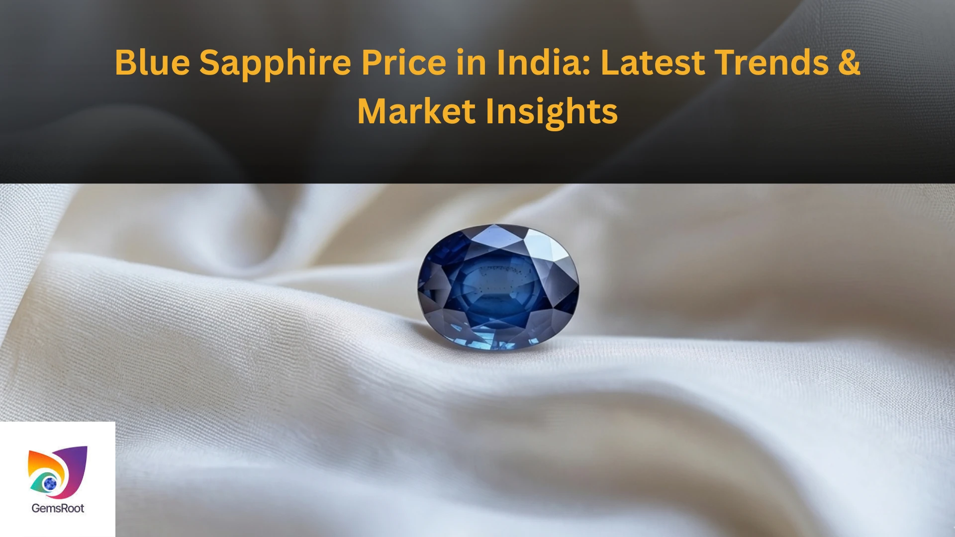 Blue Sapphire Price in India: Latest Trends & Market Insights