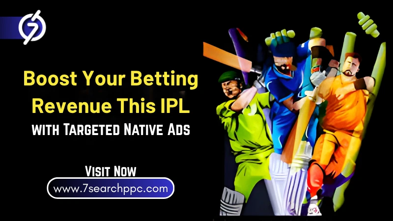 Boost Your Betting Revenue This IPL with Targeted Native Ads