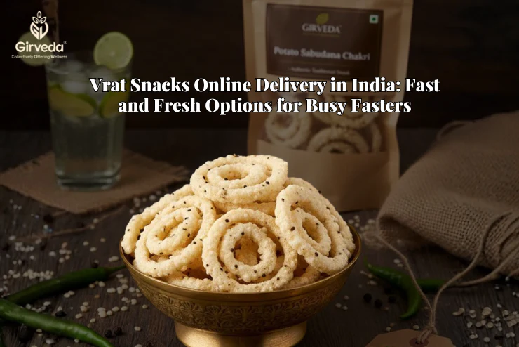 Vrat Snacks Online Delivery in India: Fast and Fresh Options for Busy Fasters