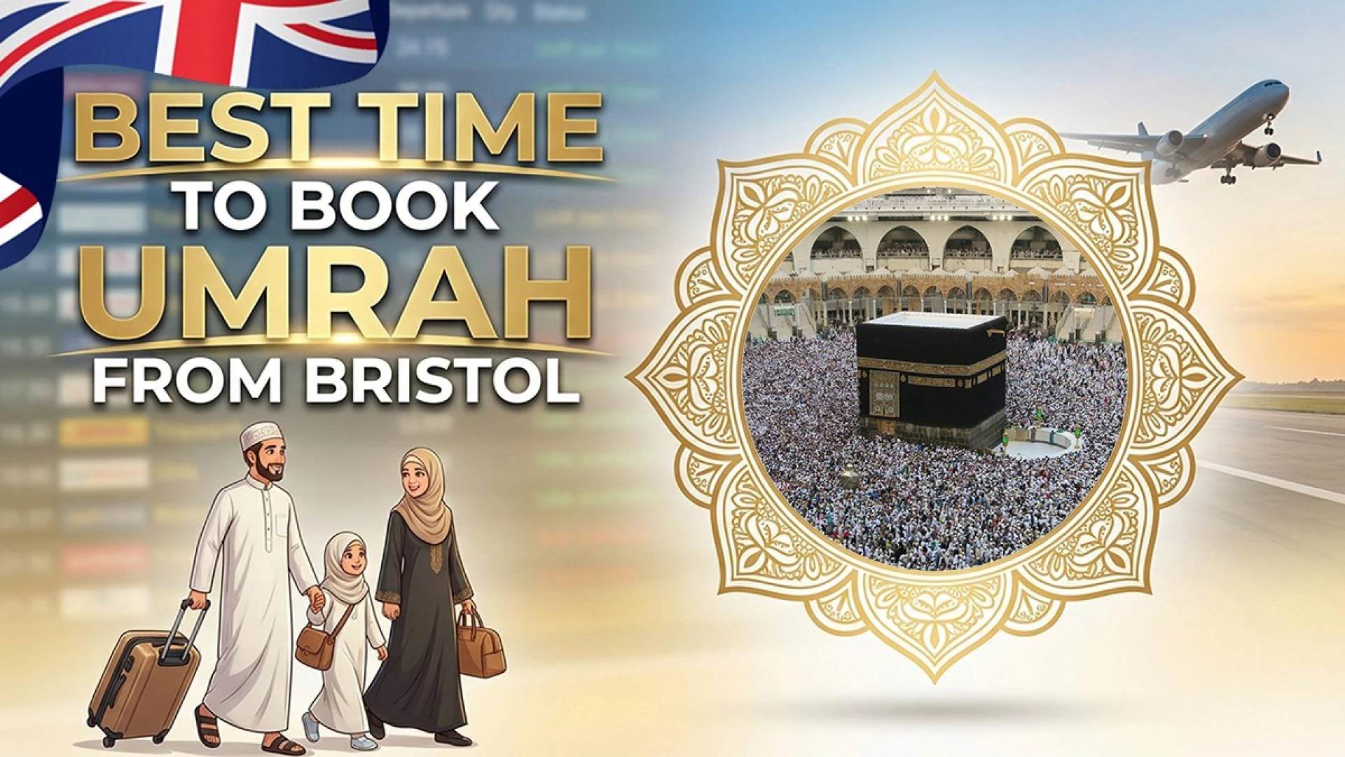 The Best Time to Book Umrah from Bristol: A Complete 2026 Guide