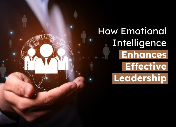 How Leaders Use Emotional Intelligence to Improve Business Performance