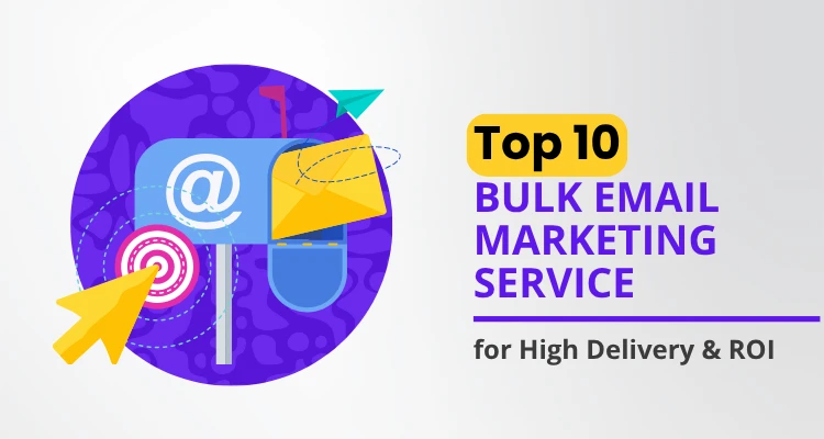 Top 10 Bulk Email Marketing Services for High Delivery & ROI