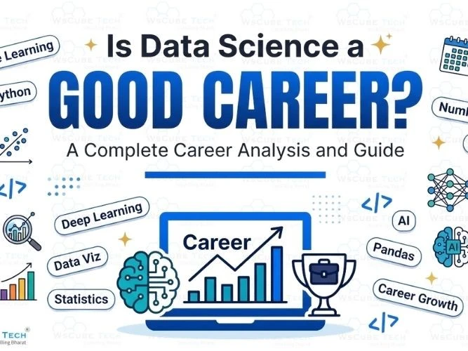 Is Data Science a Good Career? Worth It in 2026?