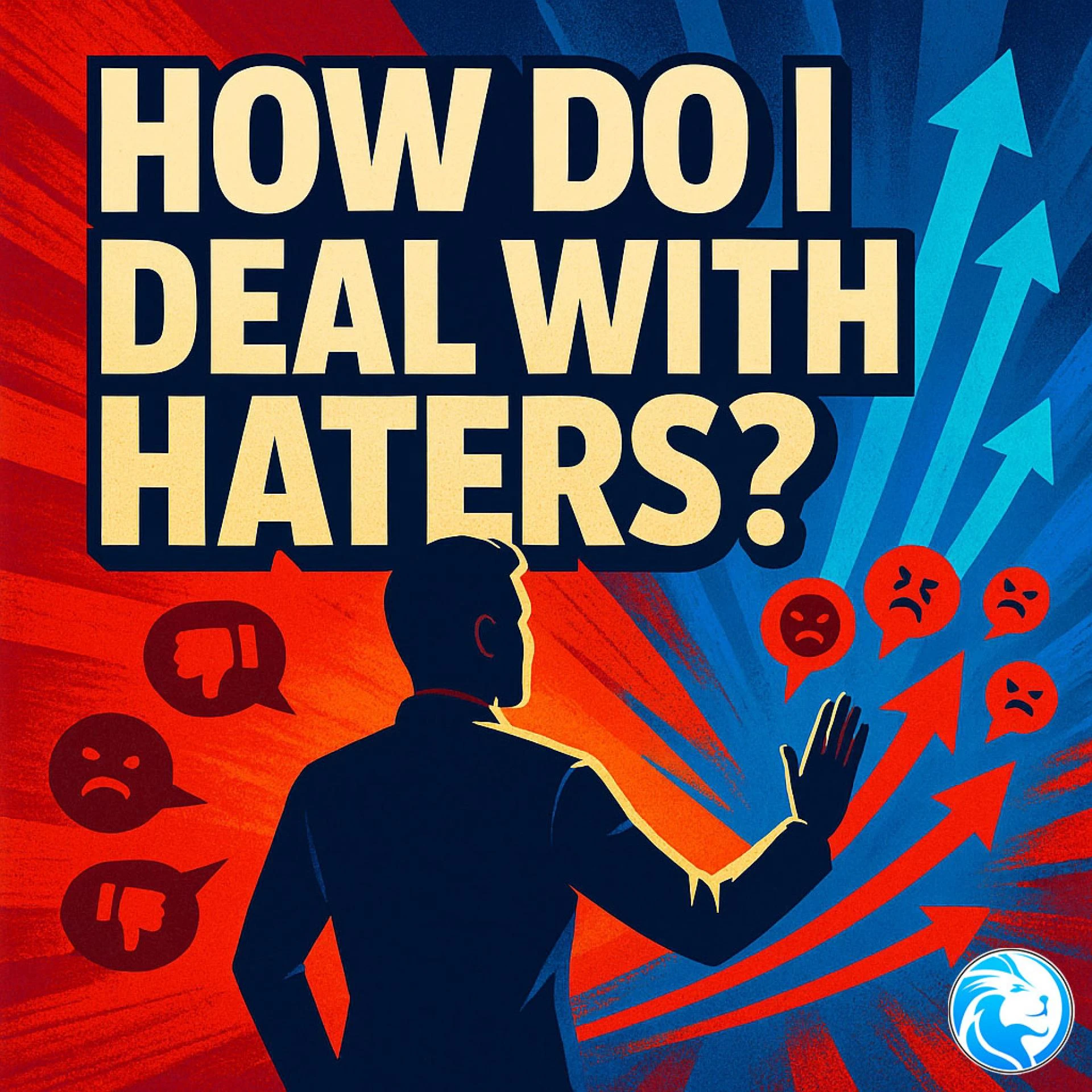 How Do I Deal With Haters? A Confident, Lion-Minded Guide by 808 Lion Lifestyle