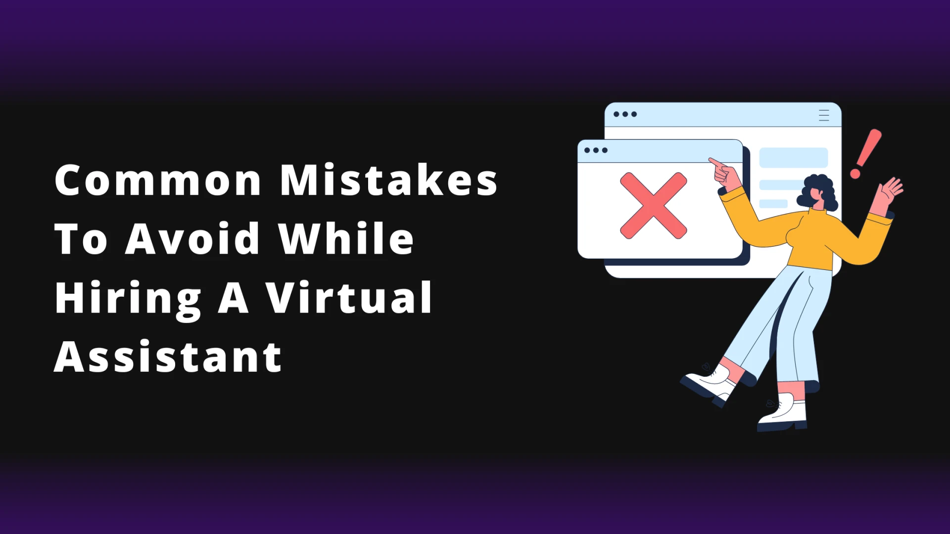 Common Mistakes When Hiring a Virtual Assistant