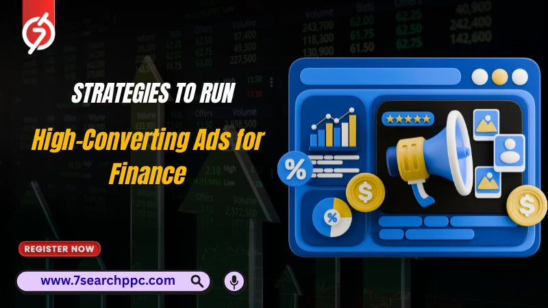 Best Strategies to Run High-Converting Ads for Finance in 2026