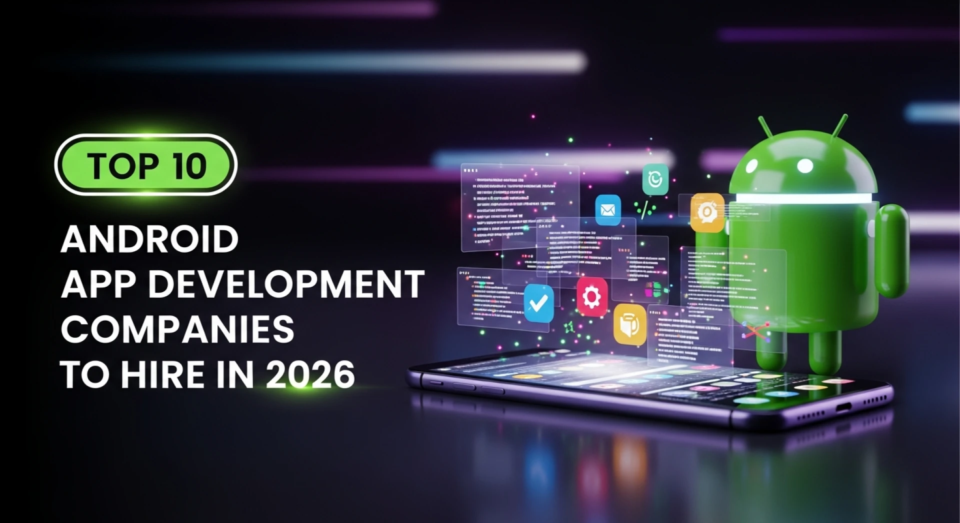 Top 10 Android App Development Companies to Hire in 2026