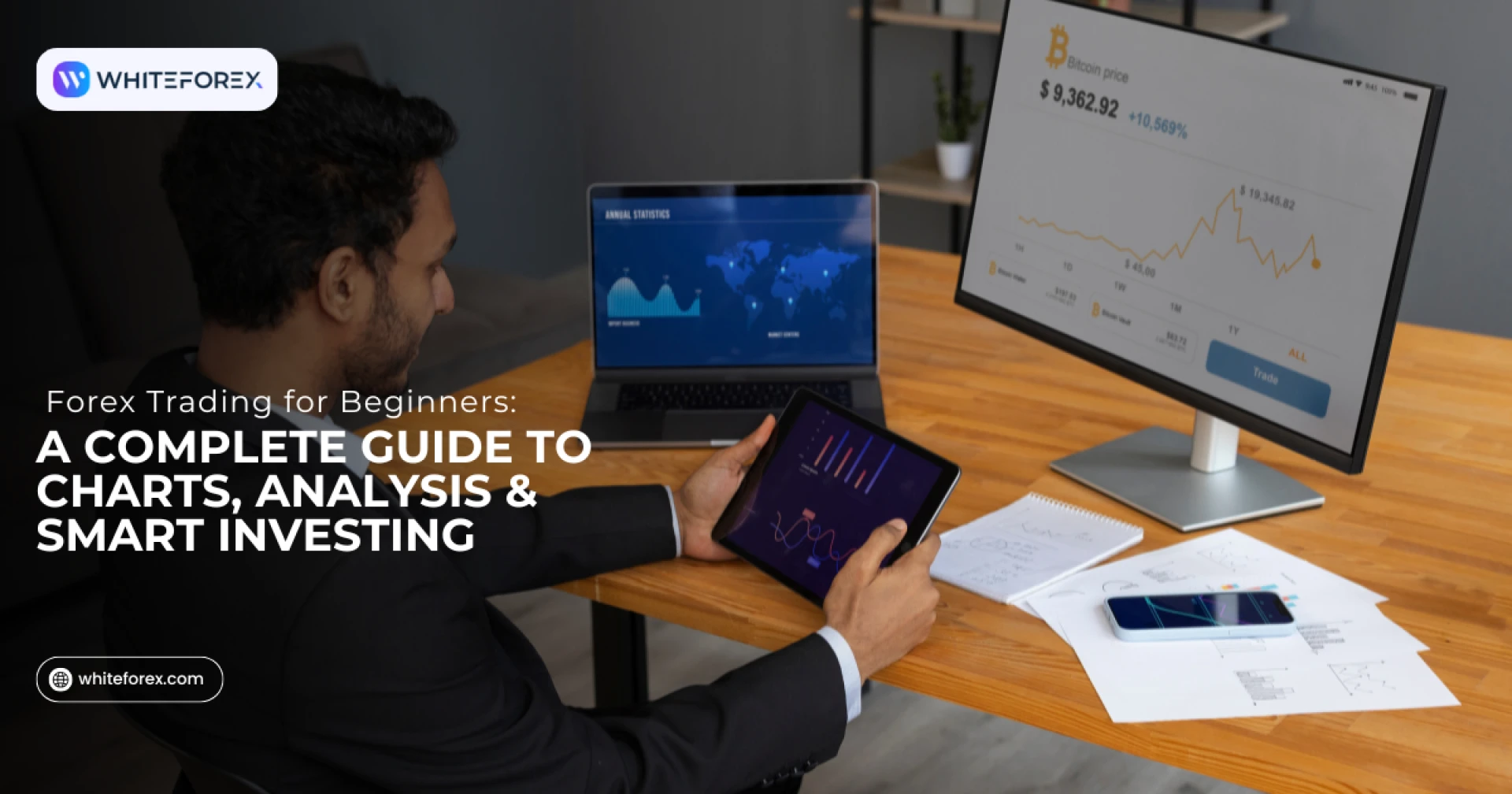 Forex Trading for Beginners: A Complete Guide to Charts, Analysis & Smart Investing