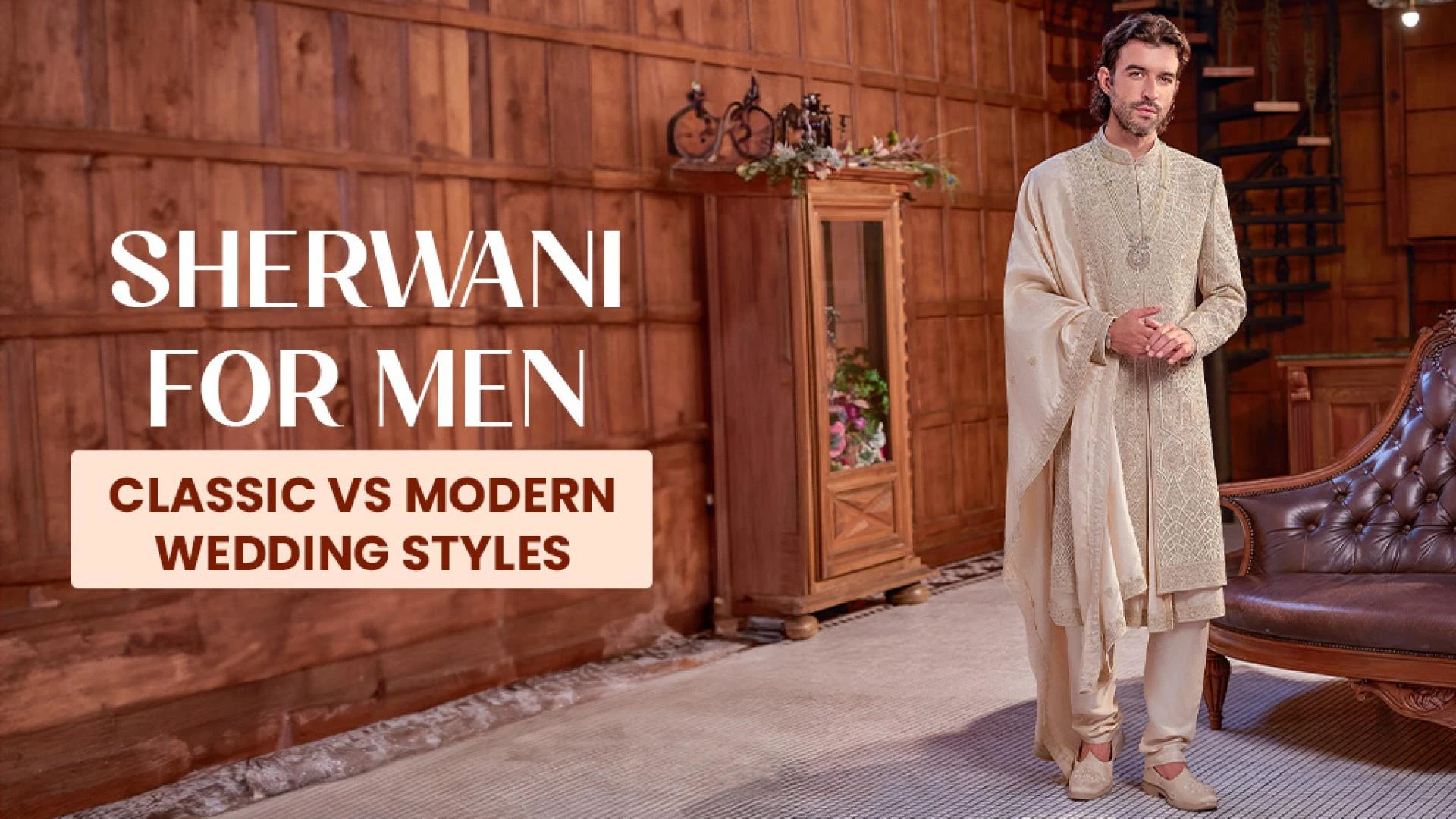 Sherwani for Men: Classic vs. Modern Wedding Styles