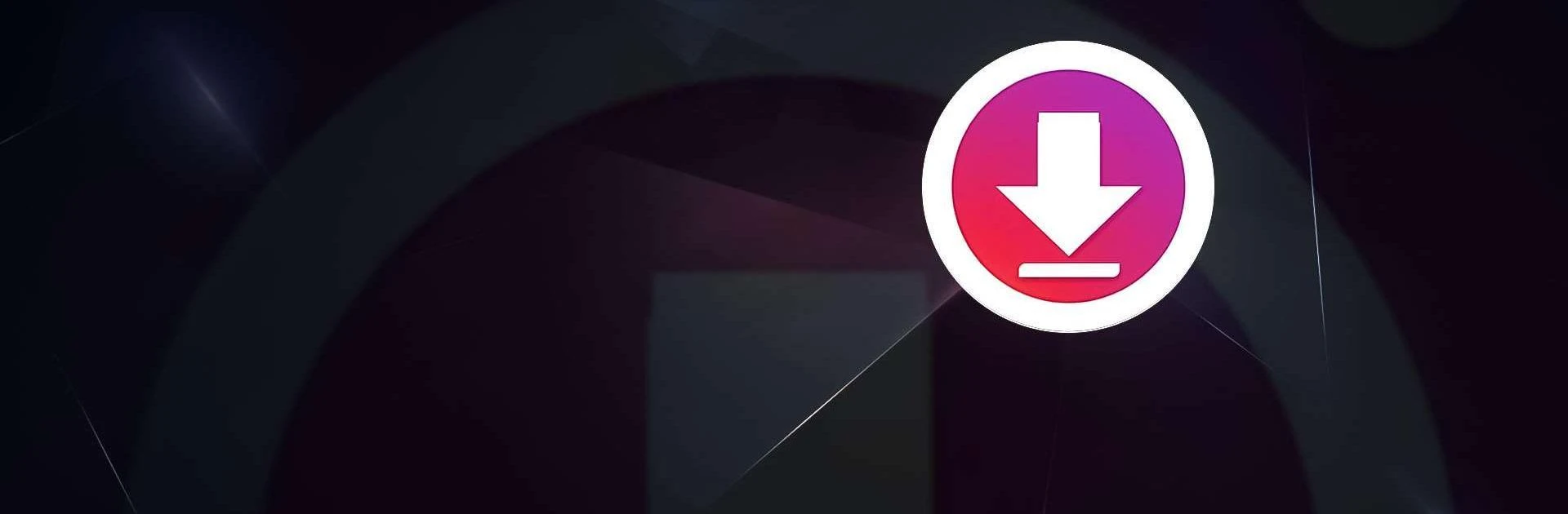 Download Instagram Content without Losing Quality or Speed