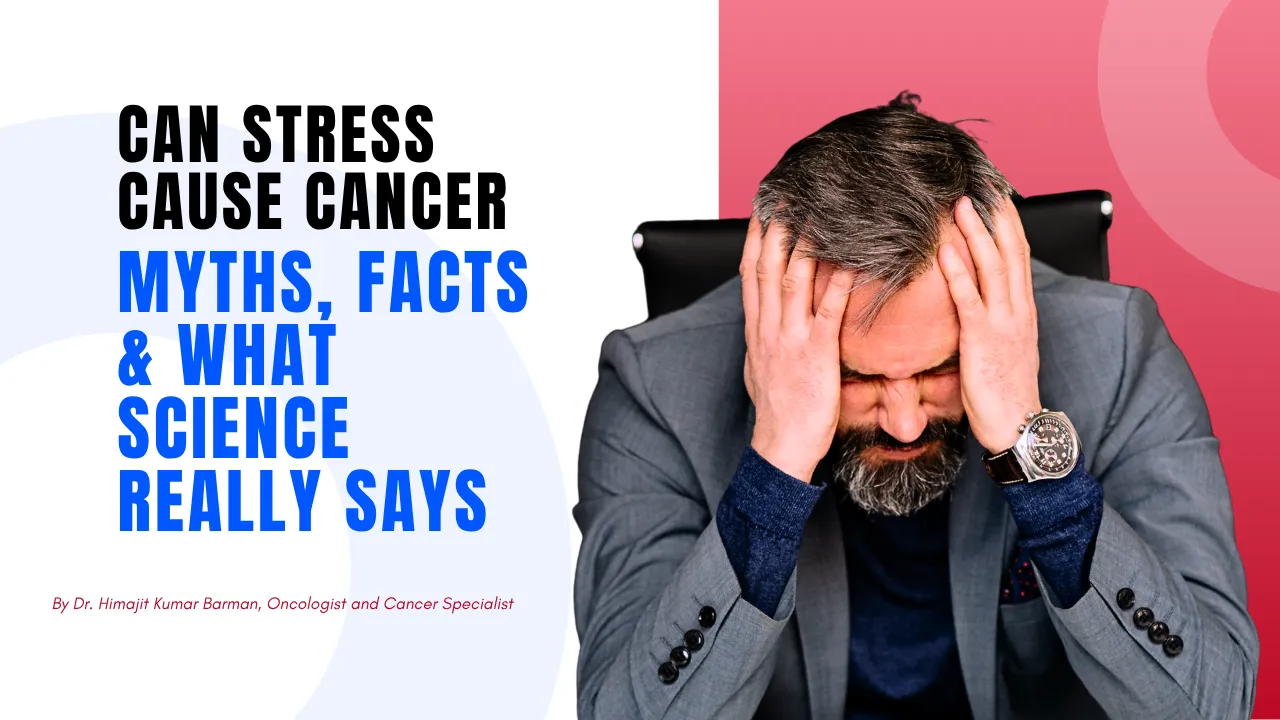 Can Stress Cause Cancer? Myths, Facts & What Science Really Says