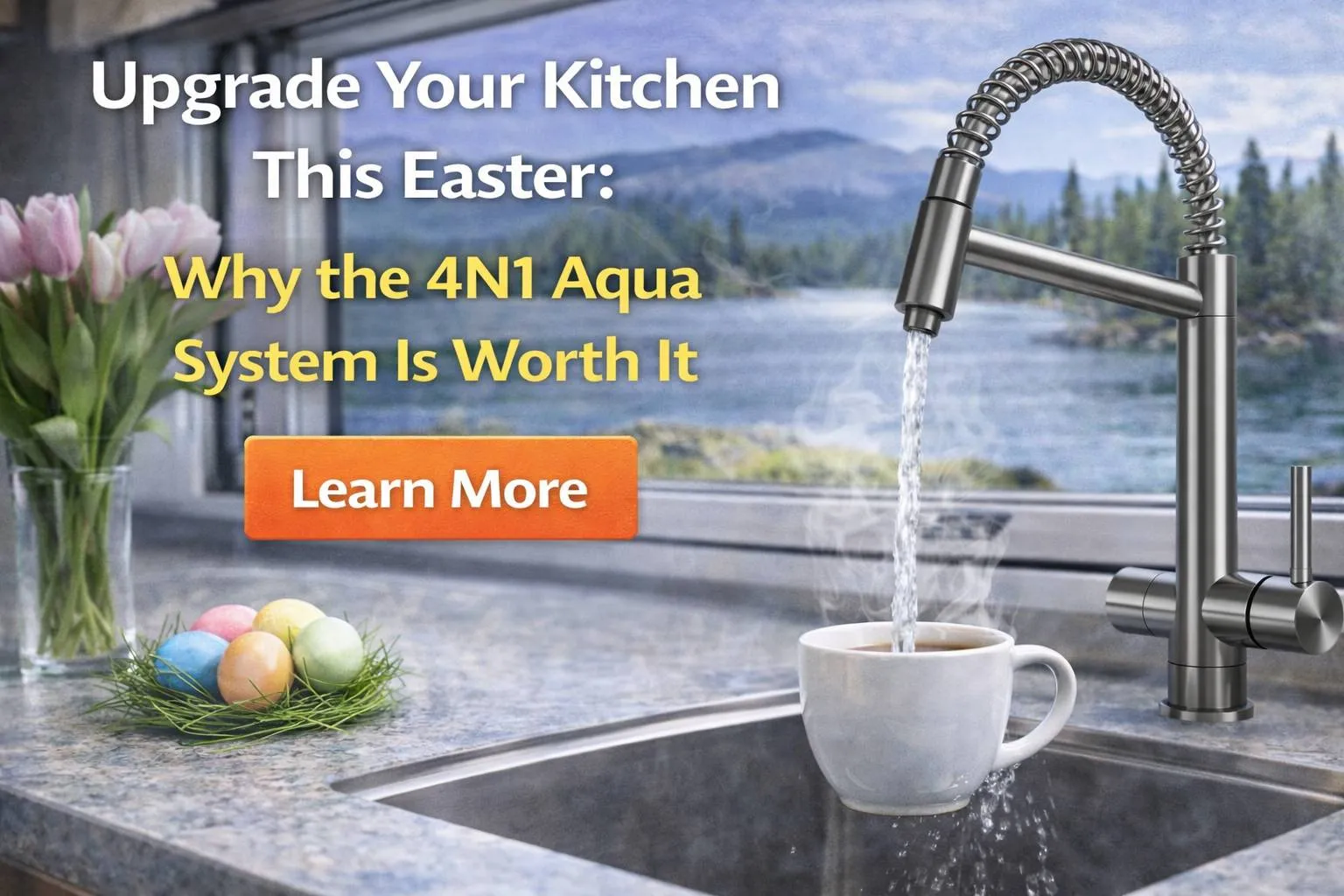Upgrade Your Kitchen This Easter: Why the 4N1 Aqua System Is Worth It
