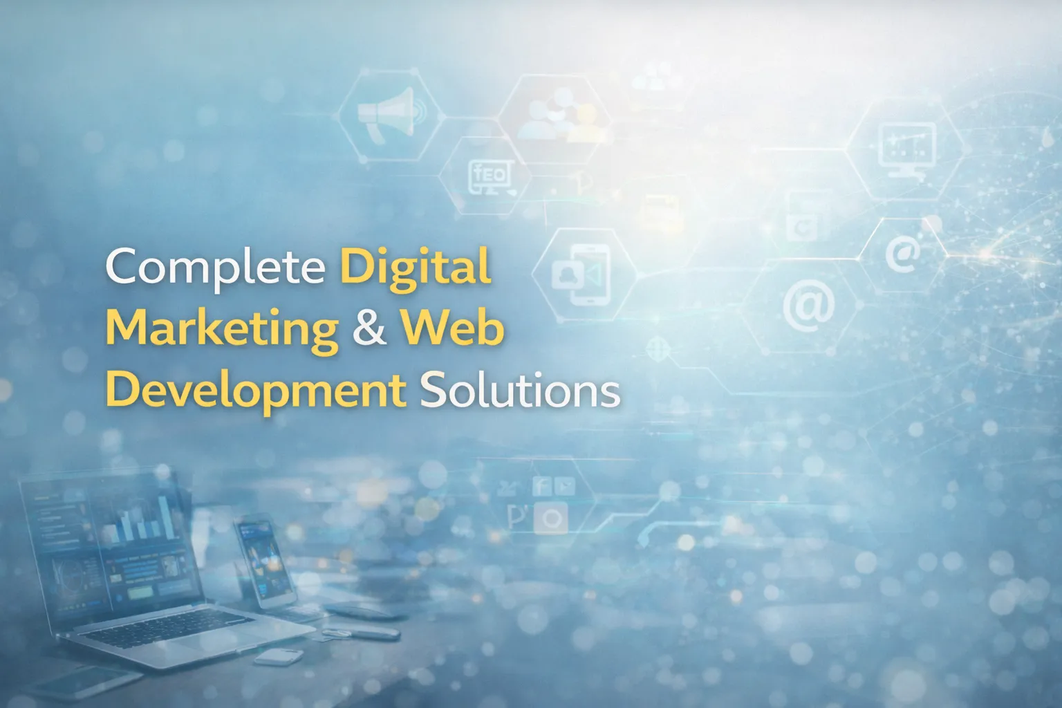 Complete Digital Marketing & Web Development Solutions