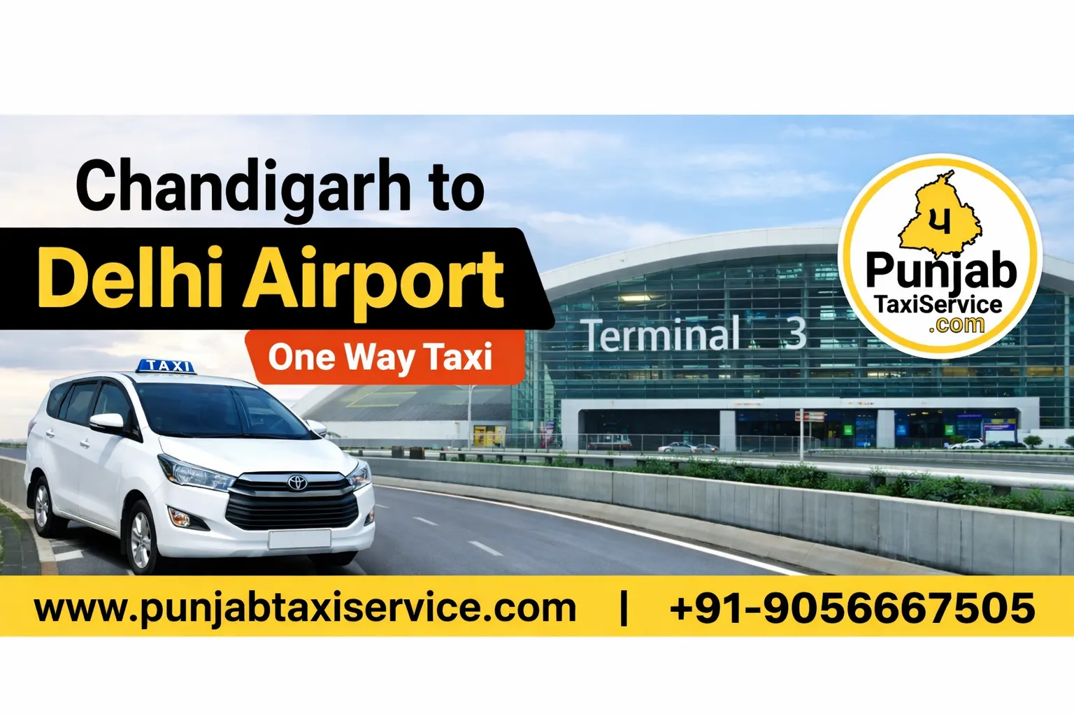 Chandigarh to Delhi Airport One Way Taxi – Comfortable, Reliable & On-Time Travel | Punjab Taxi Service