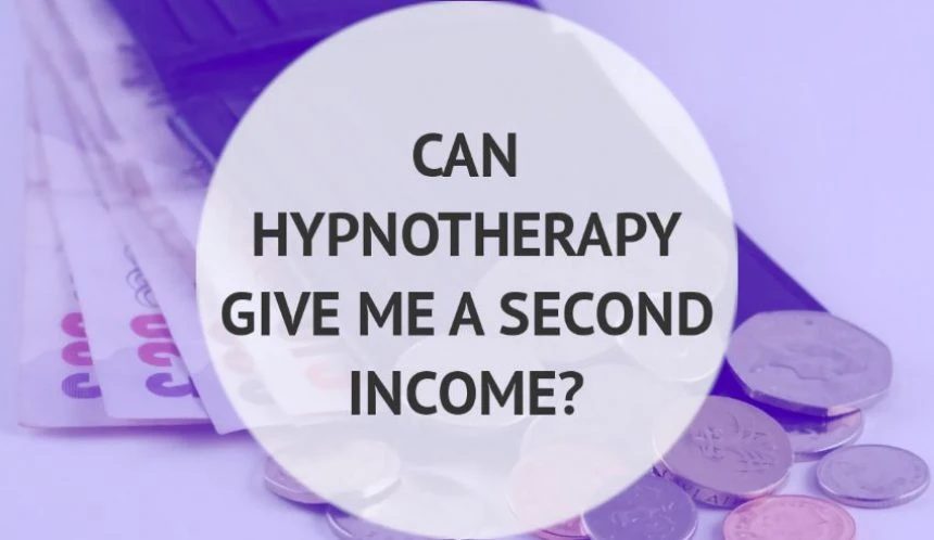 Best Ways to Increase Earning Potential in Hypnotherapy