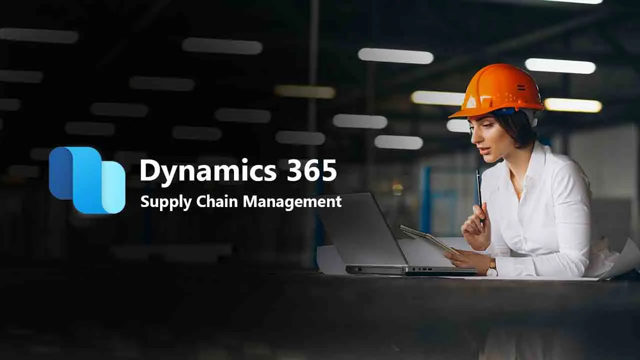 How Microsoft Dynamics 365 Supply Chain Management Helps Your Business in 2026