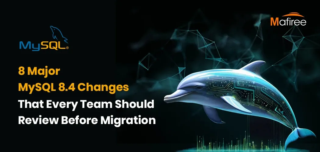 8 Critical MySQL 8.4 Changes to Know Before Migrating