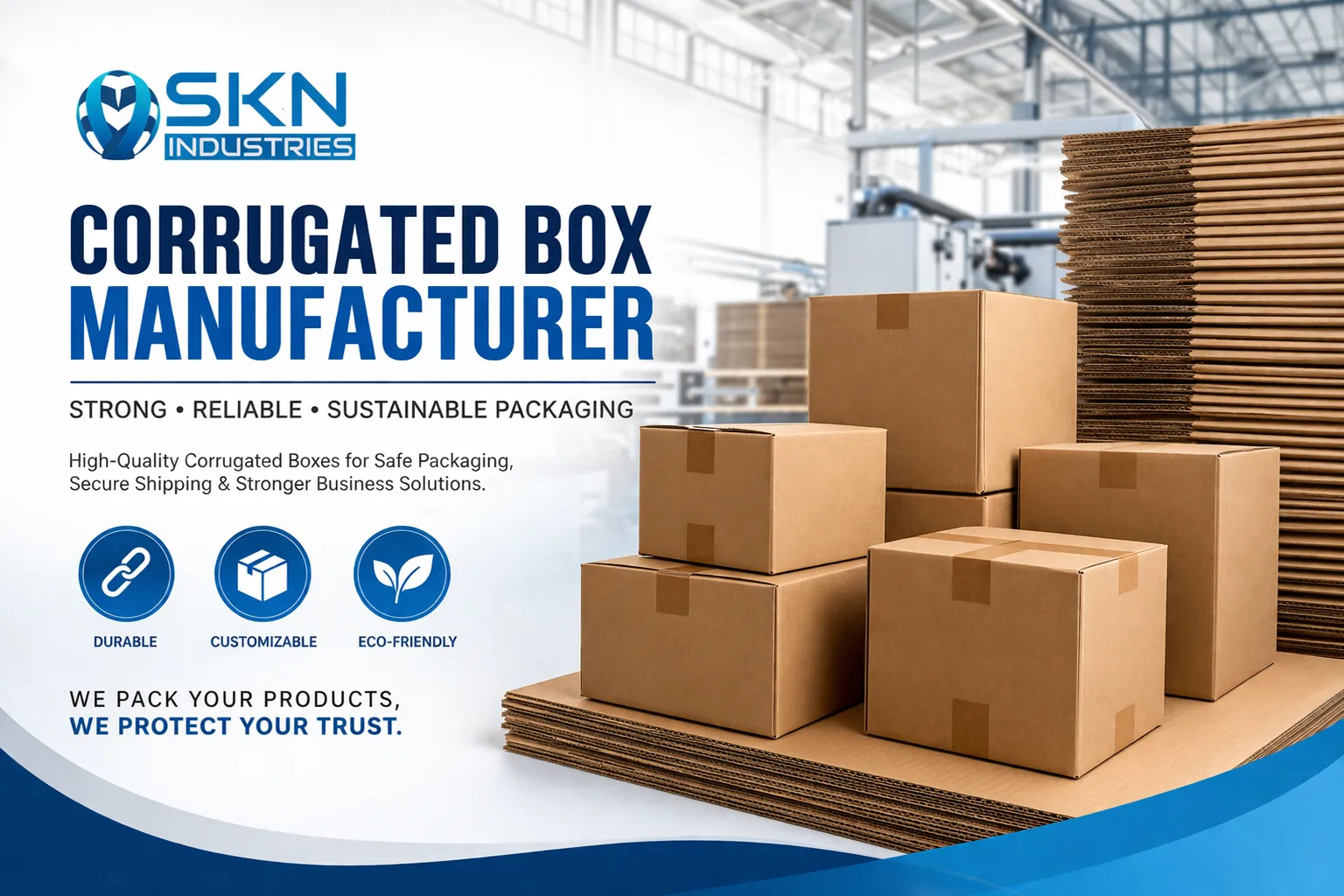 Corrugated Box Manufacturer for Reliable Packaging