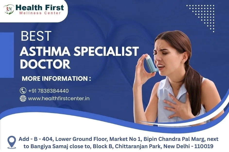 Best Asthma Doctor in Delhi – Complete Guide