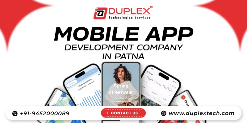 Mobile App Development Company in Patna – Duplex Technologies