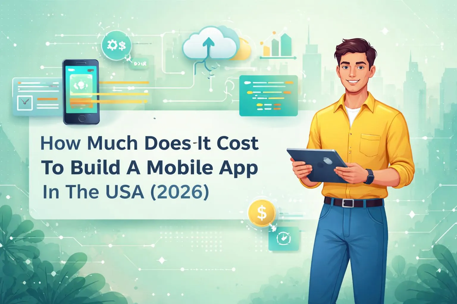 Cost To Build A Mobile App In The USA (2026)