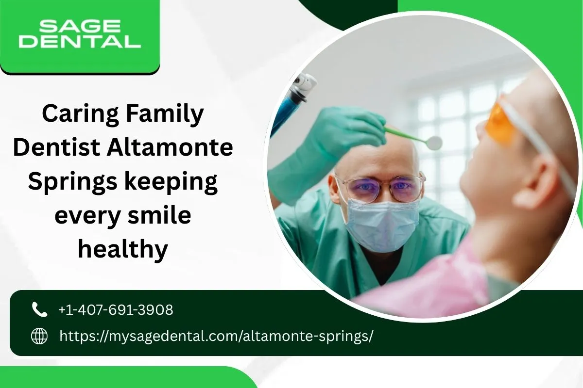 Caring Family Dentist Altamonte Springs keeping every smile healthy