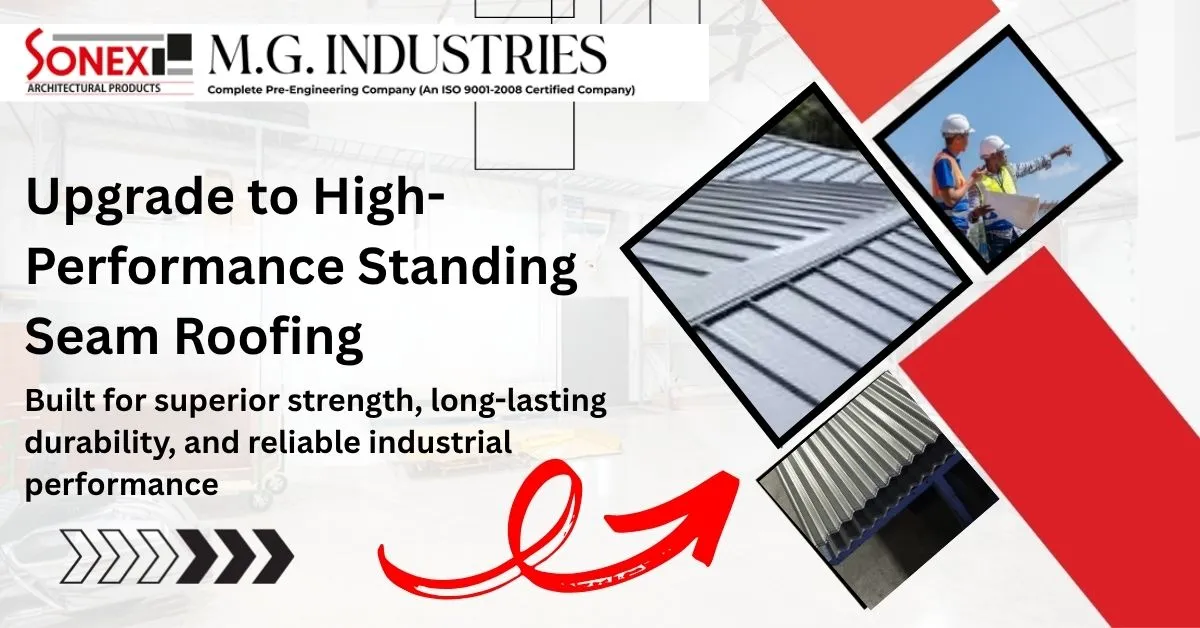 Best Standing Seam Roofing Sheet Supplier in Delhi NCR for Industrial Projects