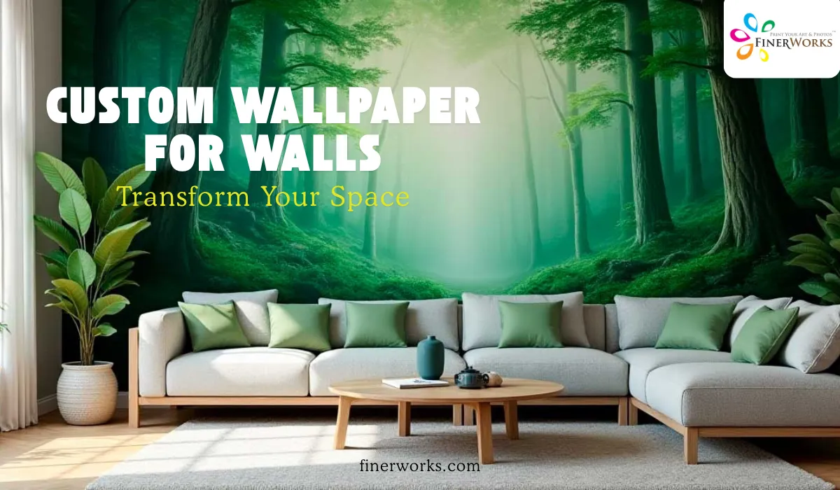 Custom Wallpaper for Walls: Transform Your Space