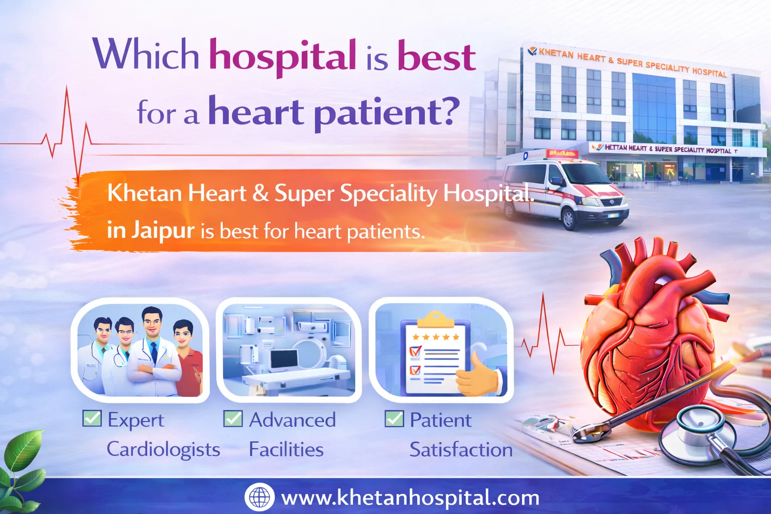 Which hospital is best for a heart patient?