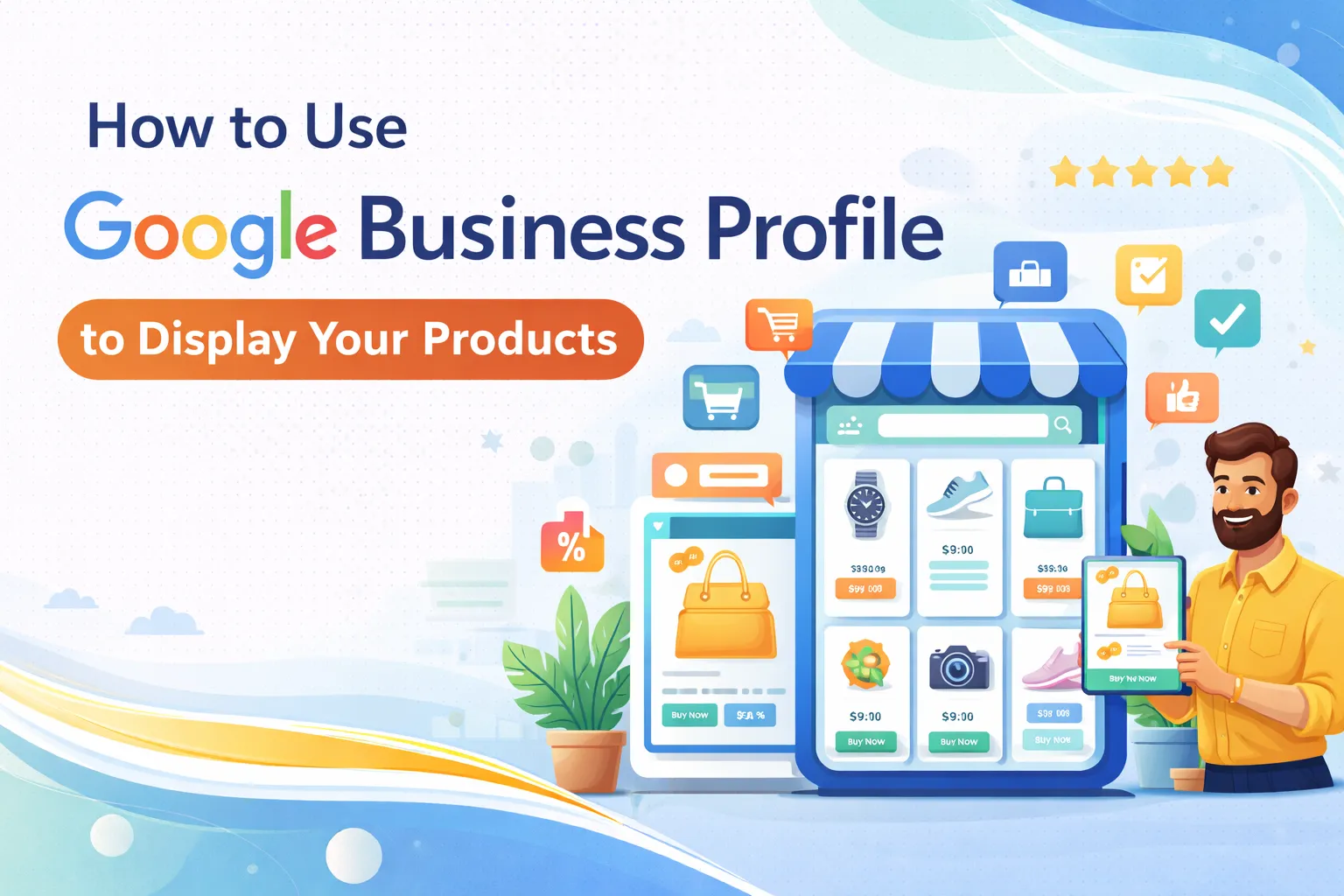 How to Use Google Business Profile to Display Your Products