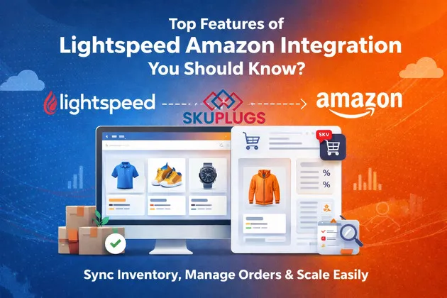 Top Features of Lightspeed Amazon Integration You Should Know?