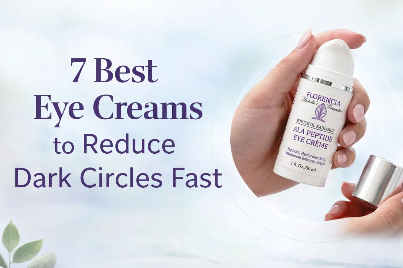 7 Best Eye Creams to Reduce Dark Circles Fast
