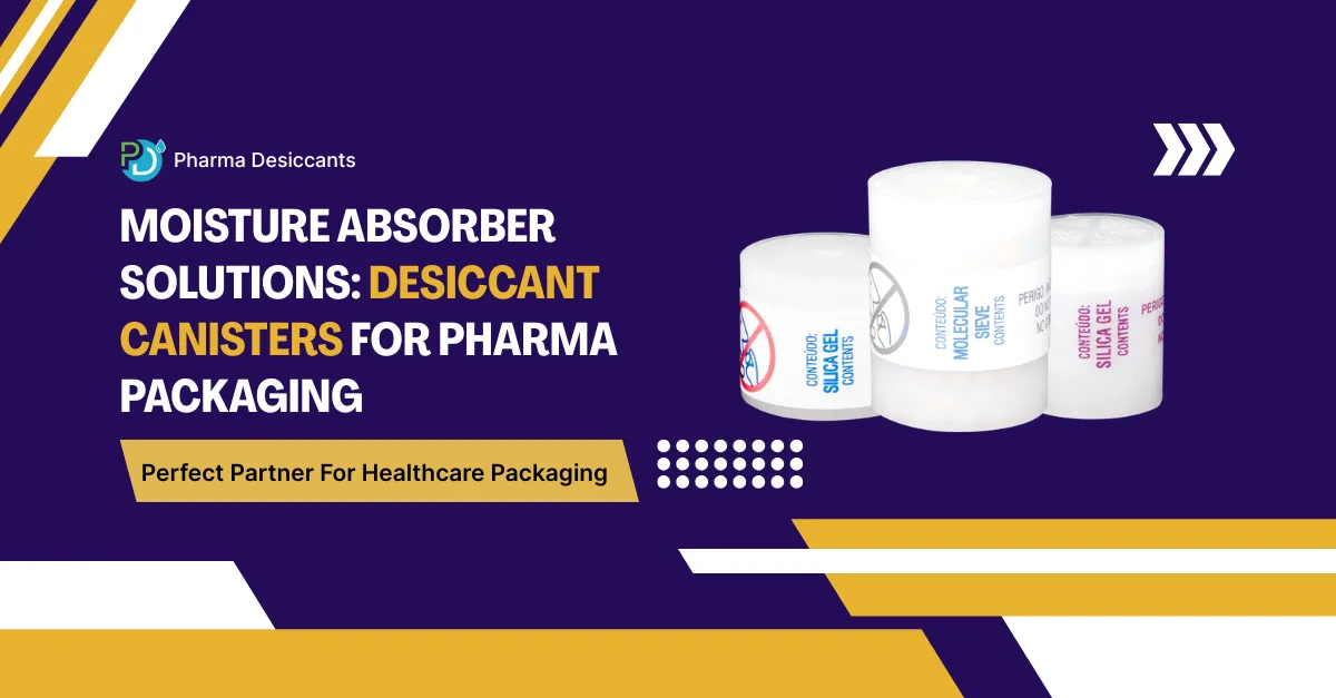 Moisture Absorber Solutions: Desiccant Canisters for Pharma Packaging