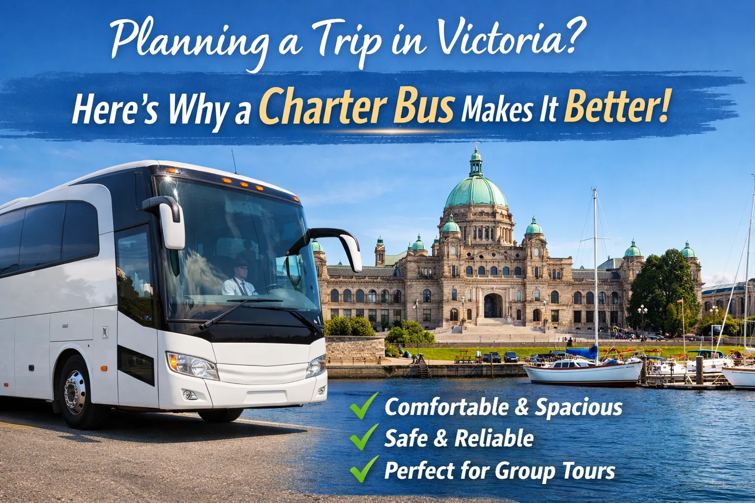 Planning a Trip in Victoria? Here’s Why a Charter Bus Makes It Better