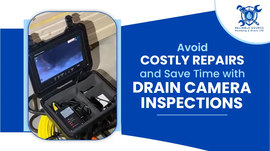 Avoid Costly Repairs and Save Time with Drain Camera Inspections